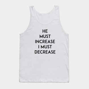 He Must Increase Tank Top